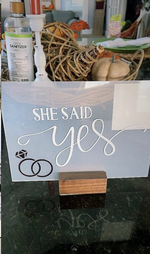 I Said Yes | Acrylic Sign for Bride To Be